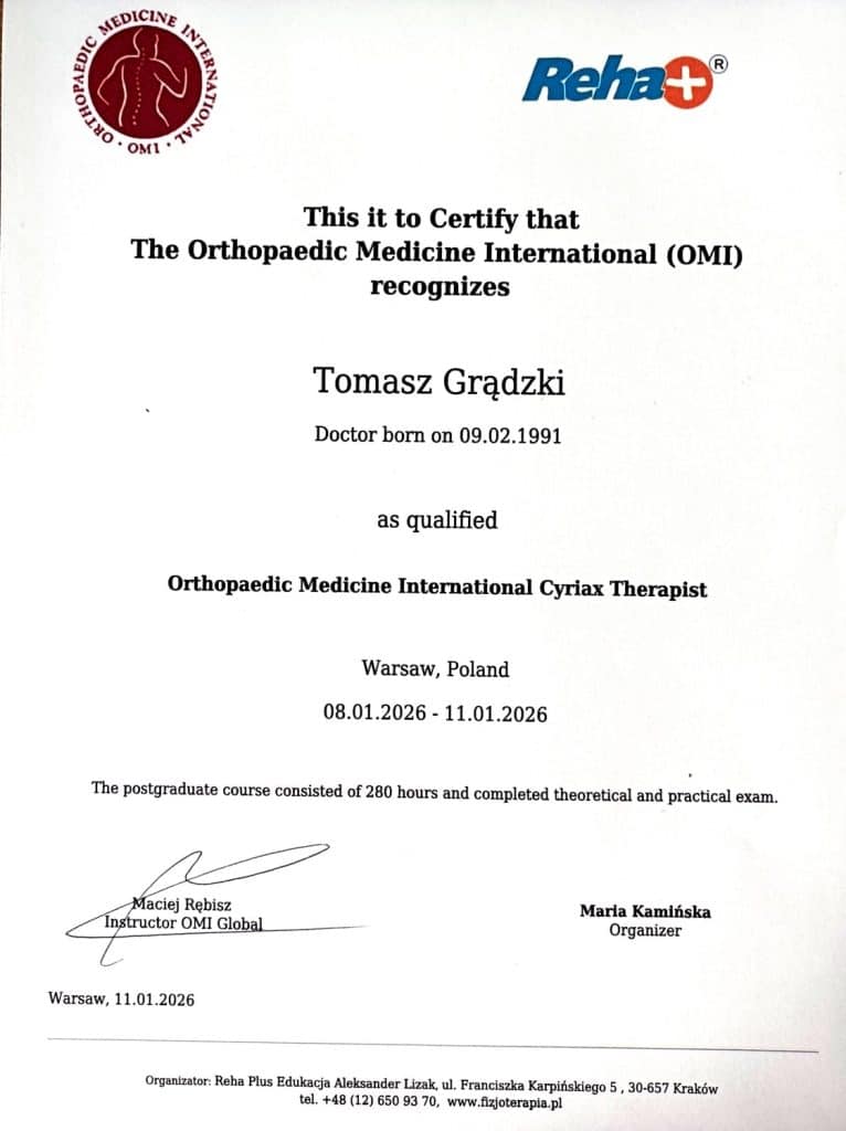 Certyfikat ukończenia szkolenia podyplomowego w koncepcji Medycyny Ortopedycznej według dr. Jamesa Cyriaxa z tytułem Międzynarodowy Terapeuta OMI Cyriax wystawiony dla lekarza Tomasza Grądzkiego